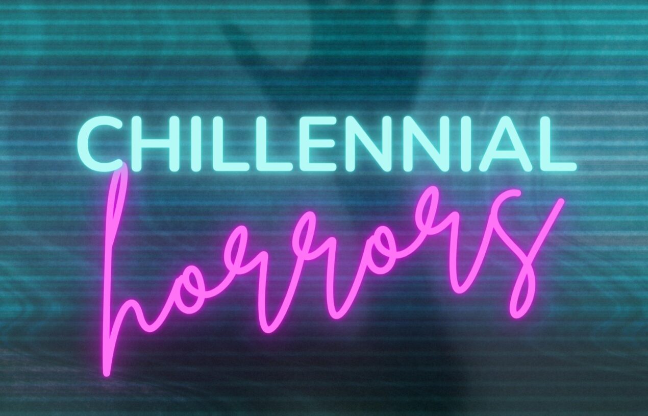 Chillennial Horrors